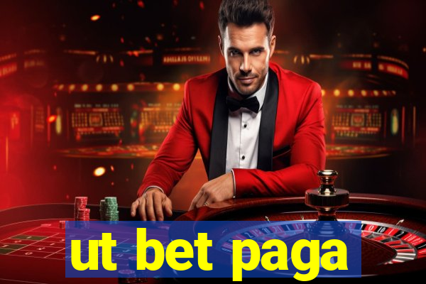 ut bet paga